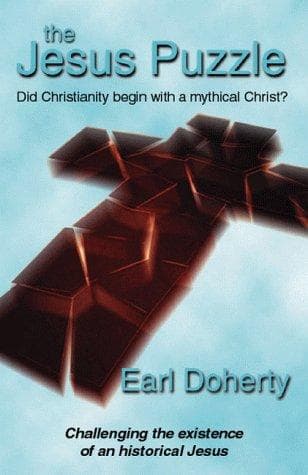 The Jesus Puzzle: Did Christianity Begin with a Mythical Christ?