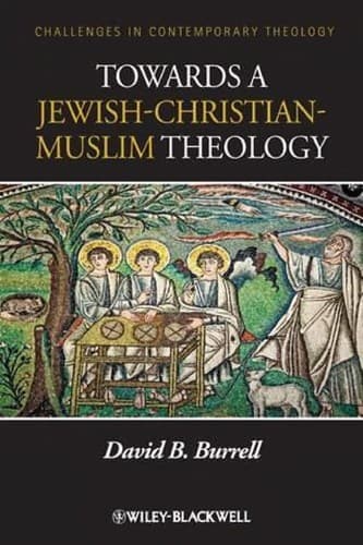 Towards a Jewish-Christian-Muslim Theology.. Challenges in Contemporary Theology