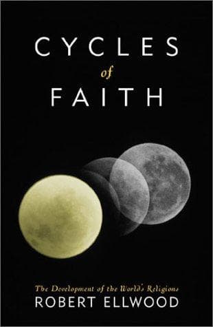 Cycles of Faith.. The development of the world's religions