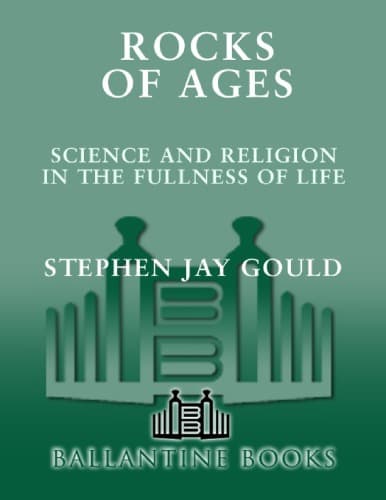 Rocks of Ages: Science and Religion in the Fullness of Life
