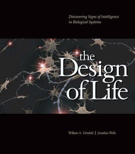The Design of Life.. Discovering Signs of Intelligence In Biological Systems