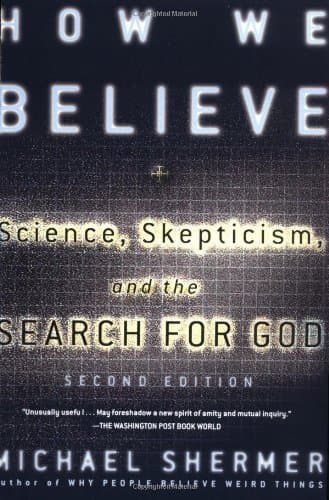 How We Believe: The Search for God in an Age of Science