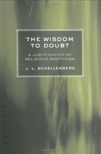 The Wisdom to Doubt: A Justification of Religious Skepticism