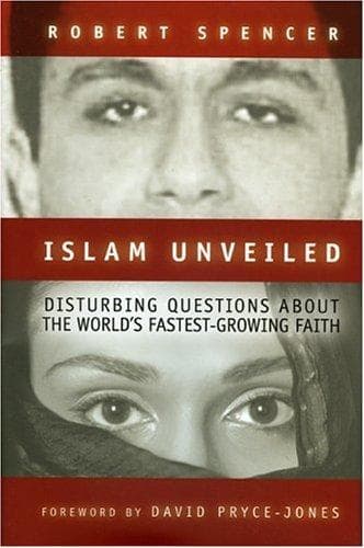 Islam Unveiled.. Disturbing Questions about the World's Fastest-Growing Faith