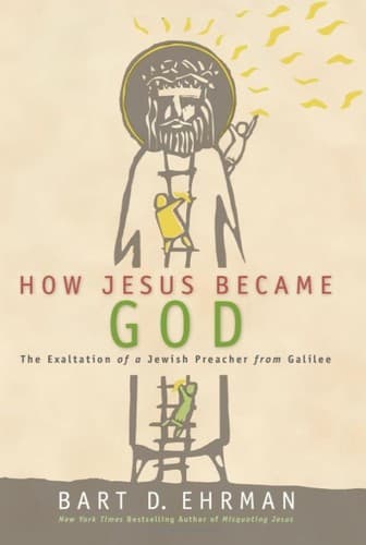 How Jesus Became God.. The Exaltation of a Jewish Preacher from Galilee