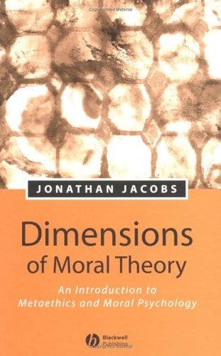 Dimensions of Moral Theory.. An Introduction to Metaethics and Moral Psychology