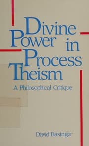 Divine Power in Process Theism: A Philosophical Critique