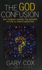 The God Confusion.. Why Nobody Knows the Answer to the Ultimate Question